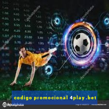 codigo promocional 4play.bet